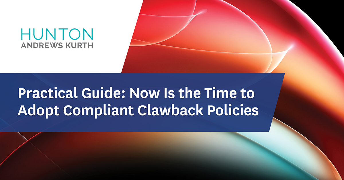 Practical Guide Now Is The Time To Adopt Compliant Clawback Policies